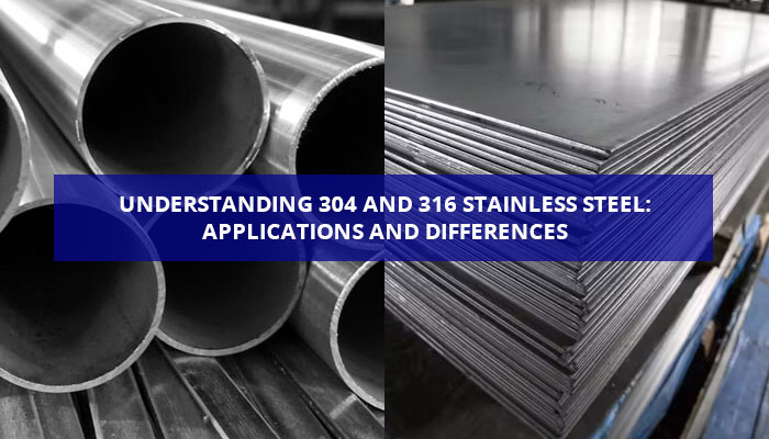 304 vs 316 Stainless Steel